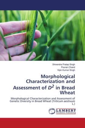 Singh / Chand |  Morphological Characterization and Assessment of D2 in Bread Wheat | Buch |  Sack Fachmedien