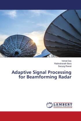 Das / Bera / Rawat |  Adaptive Signal Processing for Beamforming Radar | Buch |  Sack Fachmedien