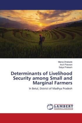 Dhakade / Paswan / Prakash |  Determinants of Livelihood Security among Small and Marginal Farmers | Buch |  Sack Fachmedien