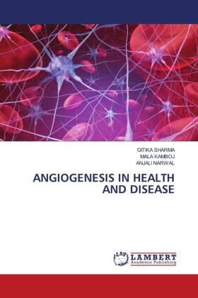 Sharma / Kamboj / Narwal |  Angiogenesis in Health and Disease | Buch |  Sack Fachmedien