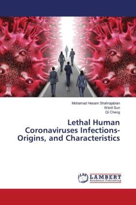 Shahrajabian / Sun / Cheng |  Lethal Human Coronaviruses Infections-Origins, and Characteristics | Buch |  Sack Fachmedien