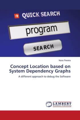 Pereira |  Concept Location based on System Dependency Graphs | Buch |  Sack Fachmedien
