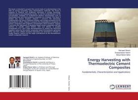 Ghosh / Harish / Saha |  Energy Harvesting with Thermoelectric Cement Composites | Buch |  Sack Fachmedien