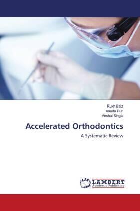 Baiz / Puri / Singla |  Accelerated Orthodontics | Buch |  Sack Fachmedien
