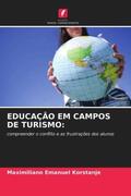 Korstanje |  EDUCAÇÃO EM CAMPOS DE TURISMO: | Buch |  Sack Fachmedien