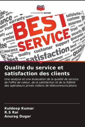Kumar / Rai / Dugar |  Qualité du service et satisfaction des clients | Buch |  Sack Fachmedien