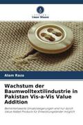 Raza |  Wachstum der Baumwolltextilindustrie in Pakistan Vis-a-Vis Value Addition | Buch |  Sack Fachmedien