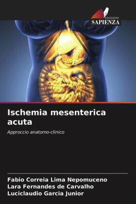 Nepomuceno / Carvalho / Junior | Ischemia mesenterica acuta | Buch | 978-620-333228-5 | sack.de