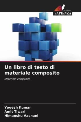Kumar / Tiwari / Vasnani |  Un libro di testo di materiale composito | Buch |  Sack Fachmedien