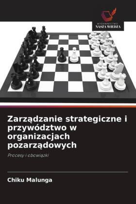 Malunga |  Zarz¿dzanie strategiczne i przywództwo w organizacjach pozarz¿dowych | Buch |  Sack Fachmedien