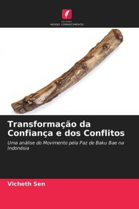 Sen |  Transformação da Confiança e dos Conflitos | Buch |  Sack Fachmedien