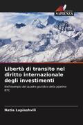 Lapiashvili |  Libertà di transito nel diritto internazionale degli investimenti | Buch |  Sack Fachmedien
