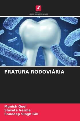 Goel / Verma / Gill |  FRATURA RODOVIÁRIA | Buch |  Sack Fachmedien