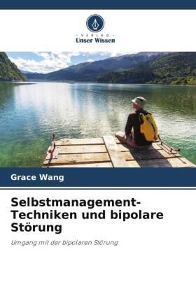 Wang |  Selbstmanagement-Techniken und bipolare Störung | Buch |  Sack Fachmedien