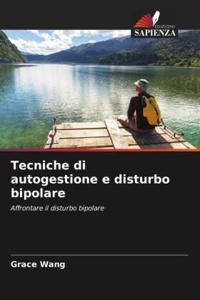 Wang |  Tecniche di autogestione e disturbo bipolare | Buch |  Sack Fachmedien