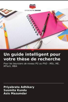 Adhikary / Kundu / Mazumdar |  Un guide intelligent pour votre thèse de recherche | Buch |  Sack Fachmedien