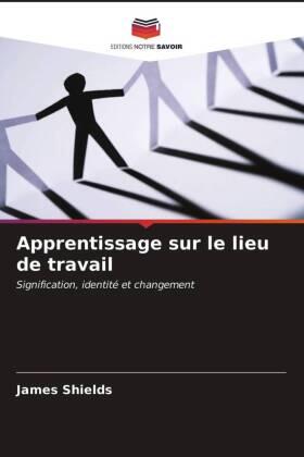 Shields |  Apprentissage sur le lieu de travail | Buch |  Sack Fachmedien