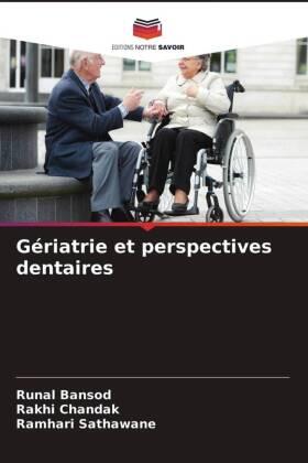 Bansod / Chandak / Sathawane | Gériatrie et perspectives dentaires | Buch | 978-620-336739-3 | sack.de