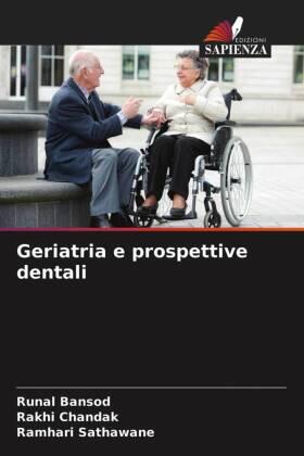 Bansod / Chandak / Sathawane | Geriatria e prospettive dentali | Buch | 978-620-3-36740-9 | www.sack.de