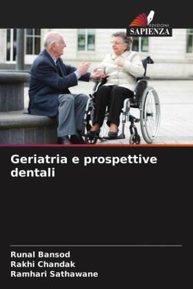 Bansod / Chandak / Sathawane | Geriatria e prospettive dentali | Buch | 978-620-336740-9 | sack.de