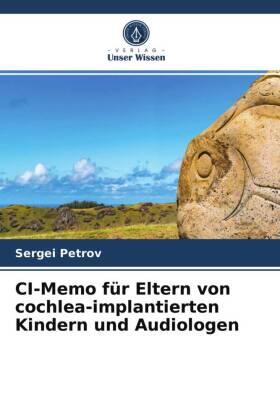 Petrov |  CI-Memo für Eltern von cochlea-implantierten Kindern und Audiologen | Buch |  Sack Fachmedien