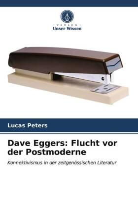 Peters |  Dave Eggers: Flucht vor der Postmoderne | Buch |  Sack Fachmedien