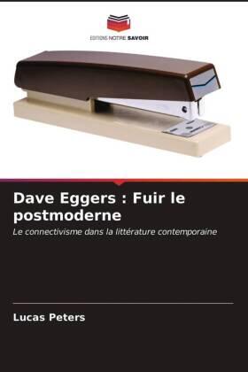 Peters |  Dave Eggers : Fuir le postmoderne | Buch |  Sack Fachmedien