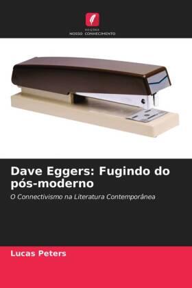 Peters |  Dave Eggers: Fugindo do pós-moderno | Buch |  Sack Fachmedien