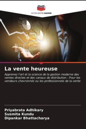 Adhikary / Kundu / Bhattacharya |  La vente heureuse | Buch |  Sack Fachmedien