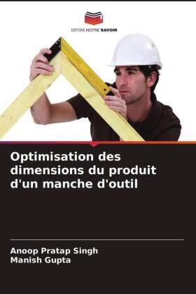 Singh / Gupta |  Optimisation des dimensions du produit d'un manche d'outil | Buch |  Sack Fachmedien