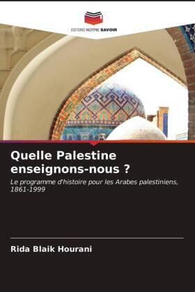 Blaik Hourani |  Quelle Palestine enseignons-nous ? | Buch |  Sack Fachmedien