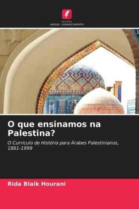 Blaik Hourani |  O que ensinamos na Palestina? | Buch |  Sack Fachmedien