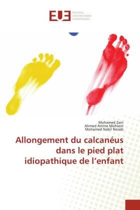 Zairi / Mohseni / Nessib |  Allongement du calcanéus dans le pied plat idiopathique de l'enfant | Buch |  Sack Fachmedien