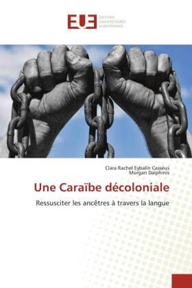 Eybalin Casséus / Dalphinis |  Une Caraïbe décoloniale | Buch |  Sack Fachmedien