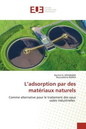 El Moubarki / Barka |  L'adsorption par des matériaux naturels | Buch |  Sack Fachmedien