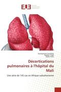 Coulibaly / Togo / Yena |  Décortications pulmonaires à l'hôpital du Mali | Buch |  Sack Fachmedien