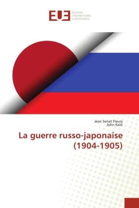 Sénat Fleury / Katz |  La guerre russo-japonaise (1904-1905) | Buch |  Sack Fachmedien