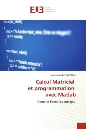 El Ghzaoui |  Calcul Matriciel et programmation avec Matlab | Buch |  Sack Fachmedien