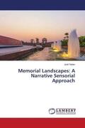 Yadav |  Memorial Landscapes: A Narrative Sensorial Approach | Buch |  Sack Fachmedien