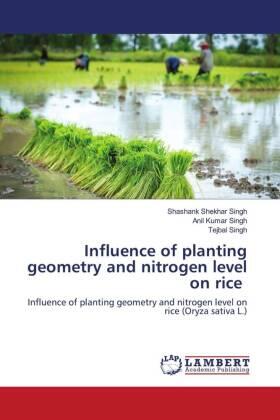 Singh |  Influence of planting geometry and nitrogen level on rice | Buch |  Sack Fachmedien