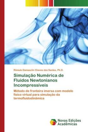 Santos |  Simulação Numérica de Fluidos Newtonianos Incompressíveis | Buch |  Sack Fachmedien