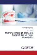 Bhatia (Adwani) / Chandak / Adwani |  Microhardness of packable bulk fill dental resin composite | Buch |  Sack Fachmedien