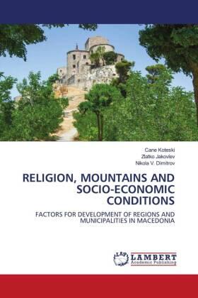 Koteski / Jakovlev / Dimitrov | RELIGION, MOUNTAINS AND SOCIO-ECONOMIC CONDITIONS | Buch | 978-620-347115-1 | sack.de