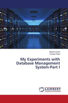 Doshi / Patel |  My Experiments with Database Management System-Part I | Buch |  Sack Fachmedien