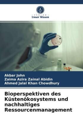John / Zainal Abidin / Khan Chowdhury |  Bioperspektiven des Küstenökosystems und nachhaltiges Ressourcenmanagement | Buch |  Sack Fachmedien