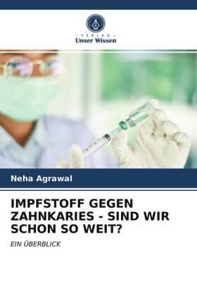Agrawal |  IMPFSTOFF GEGEN ZAHNKARIES - SIND WIR SCHON SO WEIT? | Buch |  Sack Fachmedien