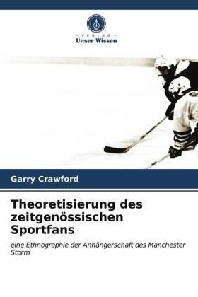 Crawford |  Theoretisierung des zeitgenössischen Sportfans | Buch |  Sack Fachmedien