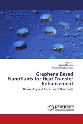 Lad / Nemade / Maheshwary |  Graphene Based Nanofluids for Heat Transfer Enhancement | Buch |  Sack Fachmedien