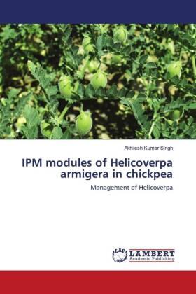 Singh |  IPM modules of Helicoverpa armigera in chickpea | Buch |  Sack Fachmedien