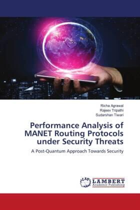 Agrawal / Tripathi / Tiwari |  Performance Analysis of MANET Routing Protocols under Security Threats | Buch |  Sack Fachmedien